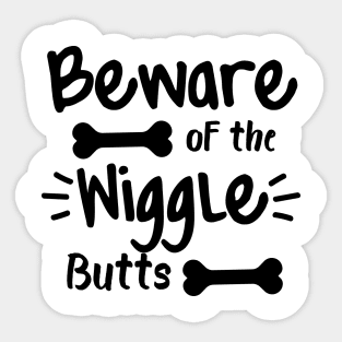 Beware Of The Wiggle Butts. Funny Dog Lover Design Sticker